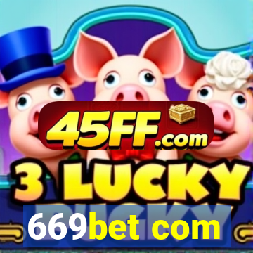 669bet com
